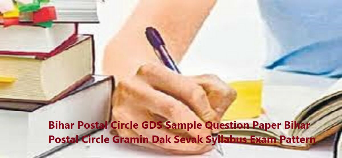 Bihar Postal Circle GDS Sample Question Paper 2020 Bihar Postal Circle Gramin Dak Sevak Syllabus Exam Pattern 2020